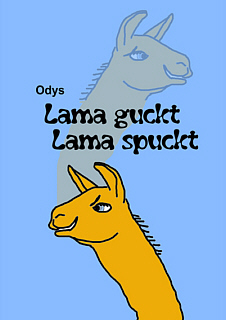 Odys Lama guckt, Lama spuckt